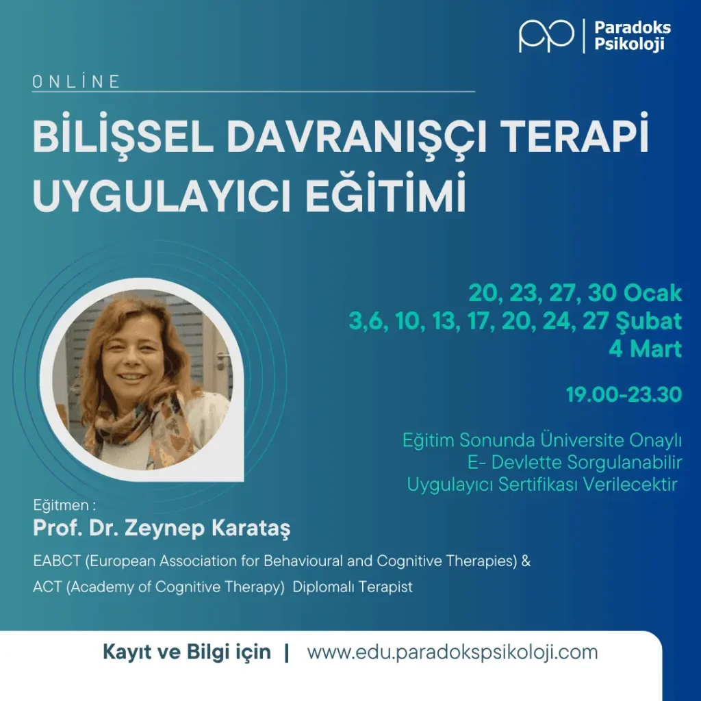 bdt eğitimi Prof. Dr. Zeynep Karataş ile Bilişsel Davranışçı Terapi Eğitimi